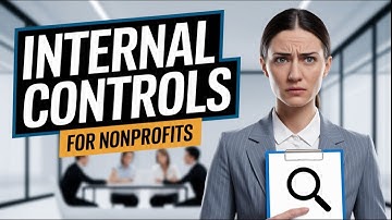 Mastering Internal Control for Nonprofits  Best Practices Unveiled!