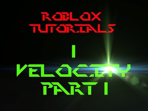 Roblox Tutorials Easy Turtorial 1 Velocity Part 1 Youtube - if angle change velocity to velocity roblox studio