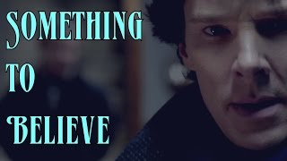 Something to Believe - Sherlock by DeduceMoose 4,132 views 7 years ago 2 minutes, 11 seconds