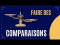 Matrise les comparaisons en franais en 5 minutes 