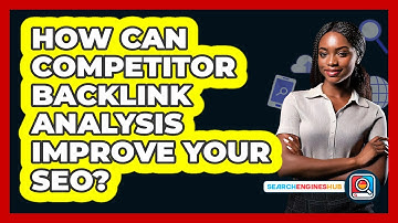 How Can Competitor Backlink Analysis Improve Your SEO? - SearchEnginesHub.com