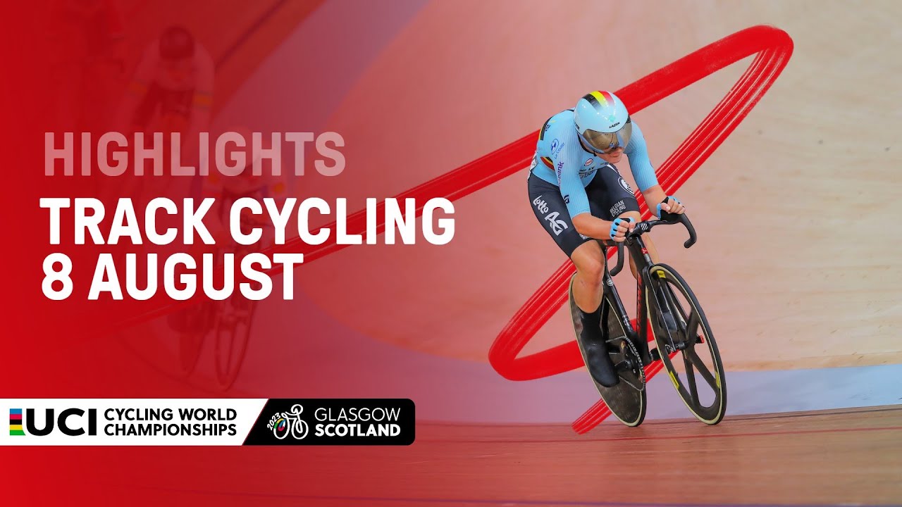 Day Six Track Highlights 2023 UCI Cycling World Championships YouTube