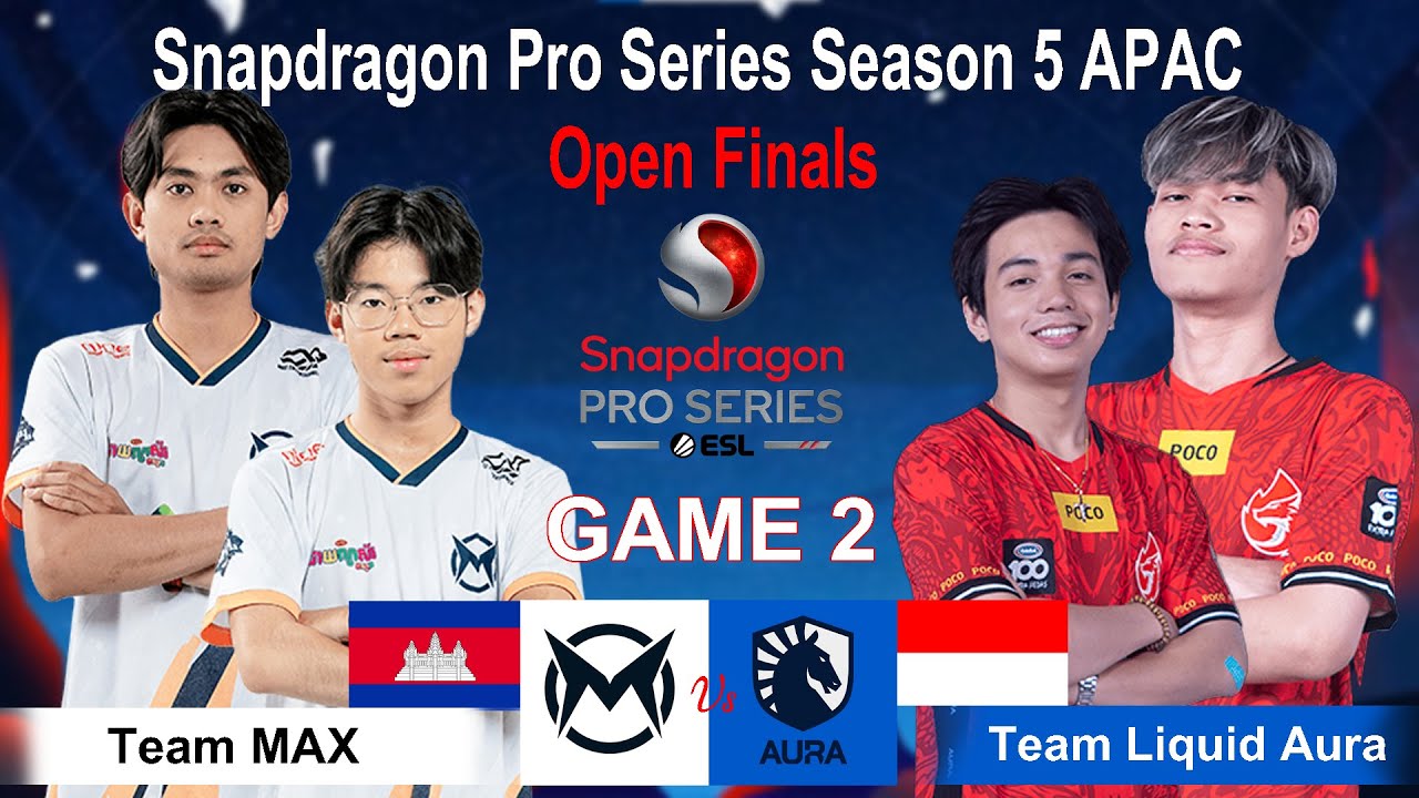 Game 2 - Team MAX Vs Team Liquid Aura | Snapdragon Pro Series Season 5 ...