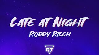 Roddy Ricch - Late at Night (Lyrics) | Kiss me in the morning or late at night