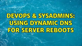Celebrity DevOps & SysAdmins: Using Dynamic DNS for server reboots Net Worth