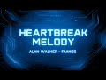 Heartbreak Melody - Alan Walker & FAANGS (Lyrics)