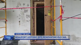 Beaufort Historic Site working to renovate second oldest jail in NC