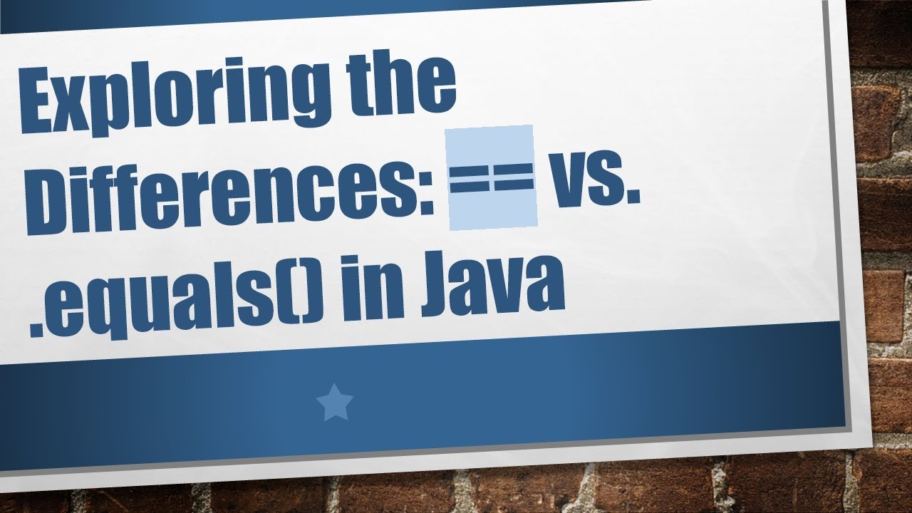 Exploring the Differences: == vs. .equals() in Java - YouTube