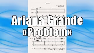 "Problem" (Ariana Grande) - ноты для квинтета духовых инструментов