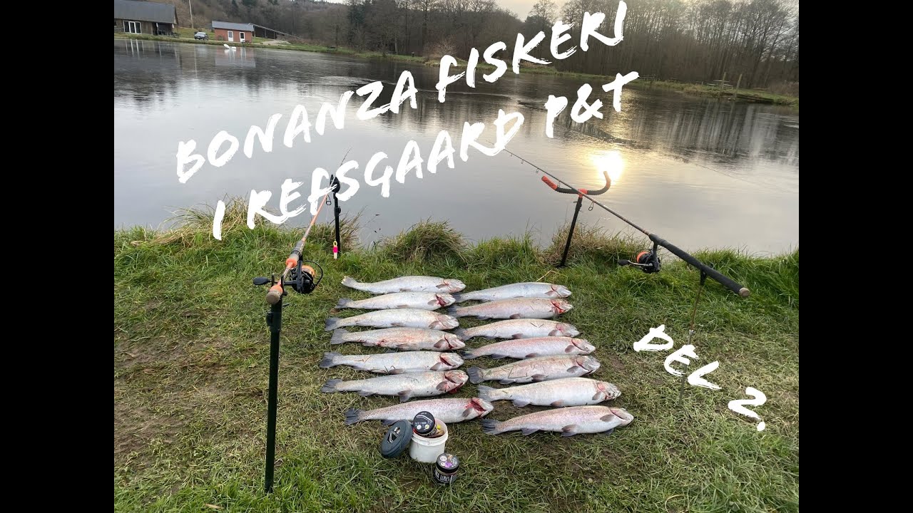 Bonanza bund fiskeri i Refsgaard del 2. Put and Take Fiskeri