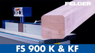 Felder® FS 900 K & KF - Kantenschleifmaschine | Felder Group