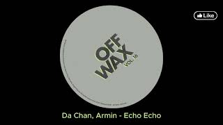 1. Da Chan, Armin - Echo Echo - [Puls Romania - [OFFWAX016] - 2026