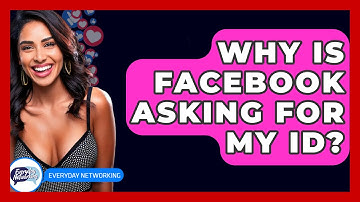 Why Is Facebook Asking for My ID? - Everyday-Networking