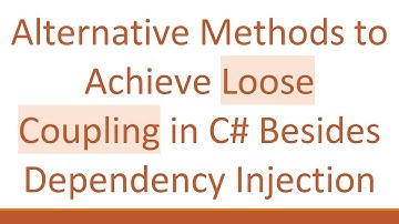 Alternative Methods to Achieve Loose Coupling in C# Besides Dependency Injection