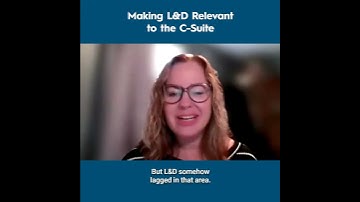 Making L&D Relevant to the C-Suite - Jennifer Budveit