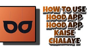How to use hood app | hood app kaise chalaye screenshot 3