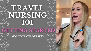 Travel Nursing 101  Getting Started