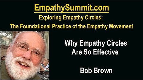 EMPATHY SUMMIT Topic: Why Empathy Circles Are So Effective