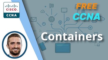 Free CCNA | Containers | Day 54 (part 2) | CCNA 200-301 Complete Course