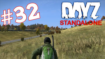 Day Z Standalone Gameplay! Part 32 (PC)