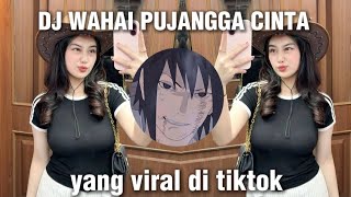 DJ WAHAI PUJANGGA CINTA YANG LAGI VIRAL DI TIKTOK #dj #viralditiktok #remix 