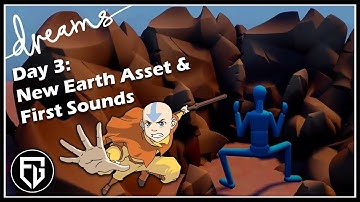 Creating a Fan-AVATAR Game! | New Earth Asset & First Sounds | [Day 3] [Dreams PS4]