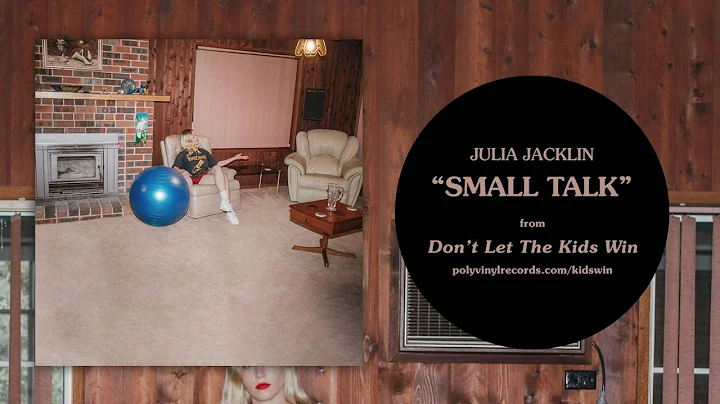 Julia Jacklin - Small Talk [OFFICIAL AUDIO]