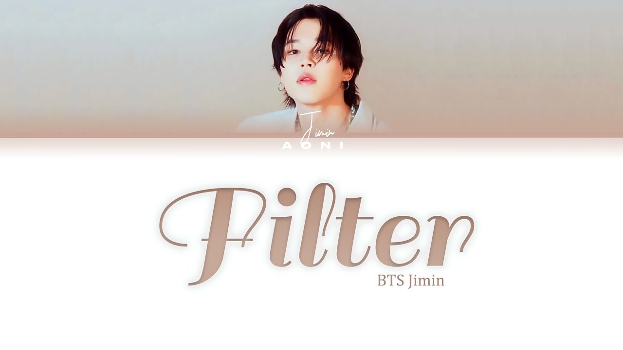 BTS Jimin Filter [ENG SUB + Color Coded Lyrics] YouTube