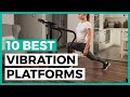 Best Vibration Platform Machines in 2024 - What are the Best Vibration Platform Machines?