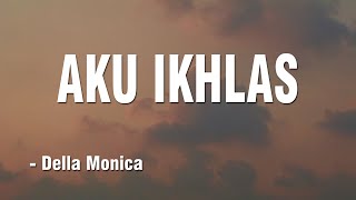 AKU IKHLAS - Della Monica || Akustik Cover || Video Lirik