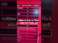 How to turn on flick stick the finals ps5