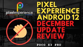 Pixel Experience A12 December stable release on Poco X3 pro  | why you should not install ? | Review
