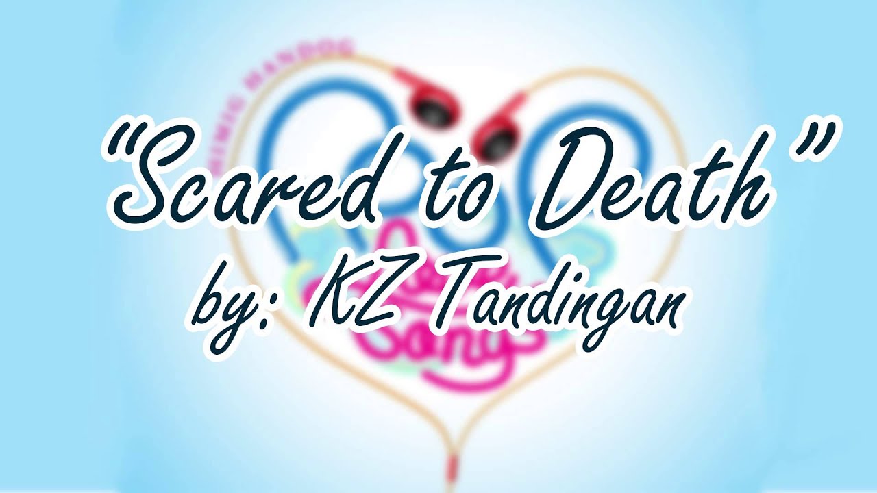 Scared to Death by KZ Tandingan - Himig Handog P-POP (Star Records) HQ