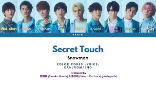 Snow Man「Secret Touch _Color Coded Lyrics -Kanji | Romaji | English」 -消えた初恋(Vanishing My First Love)