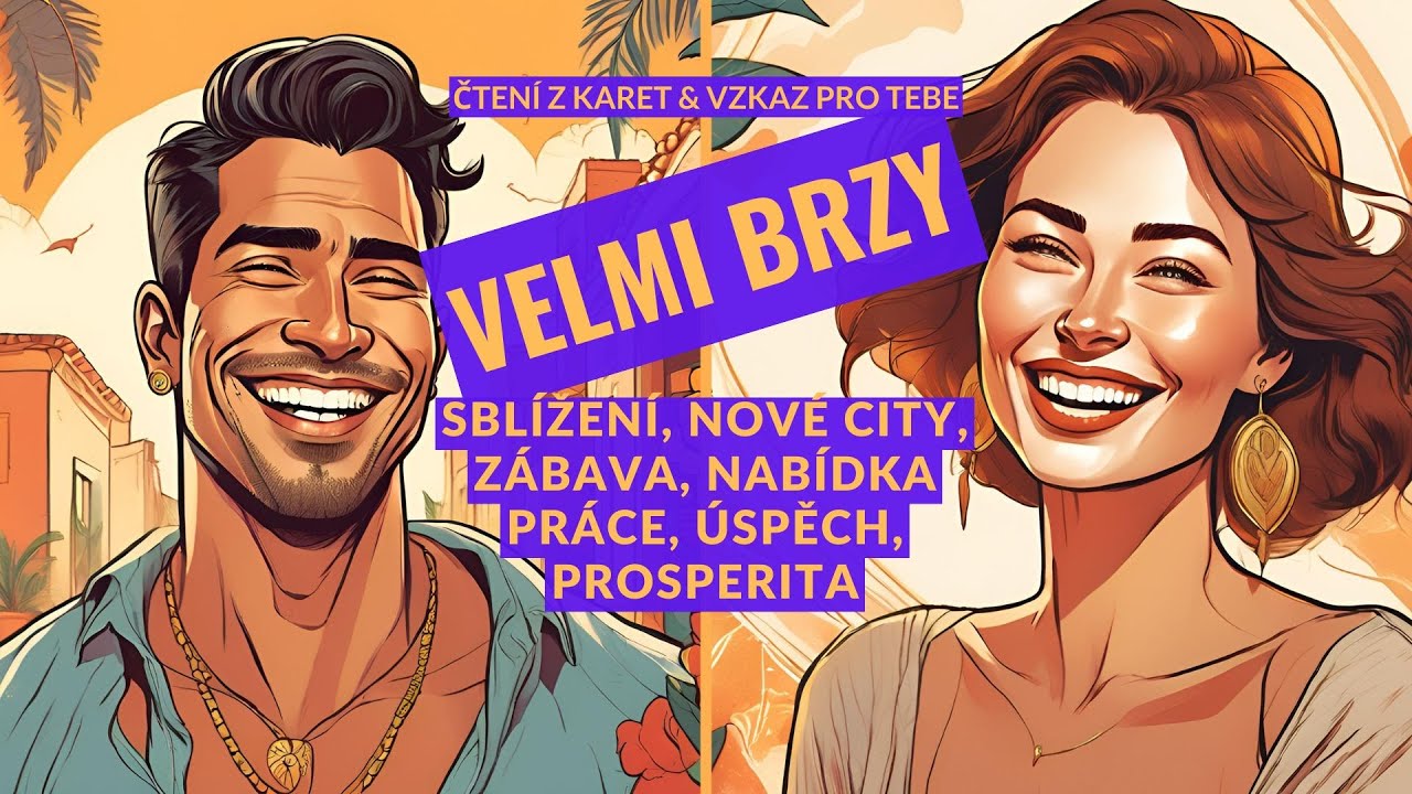 VELMI BRZY - sblížení, nové city, zábava, úspěch, prosperita #vykladkaret #barbraspirit #taroterapie