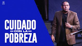 Cuidado Con La Pobreza | Pastor Juan Carlos Harrigan