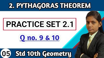Geometry Chapter 2 pythagoras theorem 10th standard maths practice set 2.1 question 9 and 10