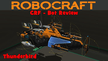 Robocraft! - CRF Bot Review - Thunderbird