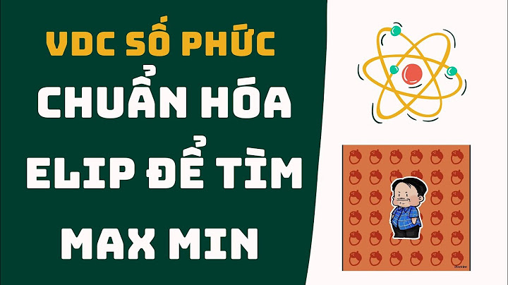 Chuẩn hóa elip và đoạn thẳng trong số phứ năm 2024