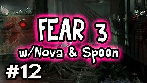 FEAR 3 / F3AR: Playthrough w/Nova & Sp00n Co-op! Ep.12