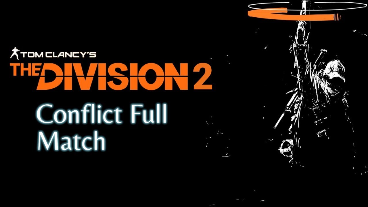 The Division 2 l Fighting Cheaters l Conflict PvP Full Match 