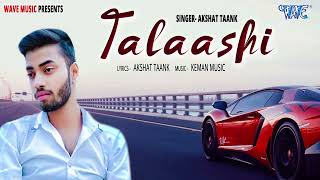 तलश - New सपरहट Song 2024 - Talaashi - Taank