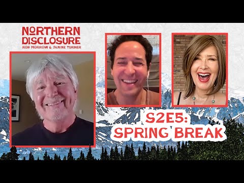 S2E5 Spring Break With Rob Thompson Northern Disclosure 