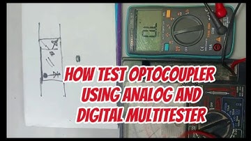 HOW TO TEST OPTOCOUPLER USING DIGITAL AND ANALOG MULTI TESTER