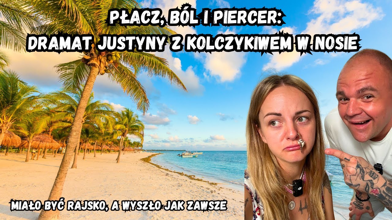 Dramat w Cancun! Justyna płacze u piercera 😢 + piękna plaża na pocieszenie #29