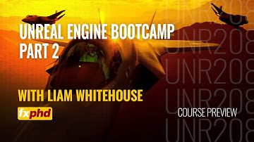 UNR208: Unreal Engine Bootcamp - Part 2