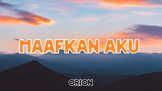 maafkan aku the Orion lirik cover by Dcmd versi rock
