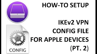 How-to - Setup IKEv2 VPN for Apple Devices (Pt. 2) screenshot 2