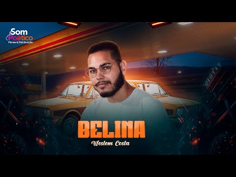 Weslem Costa - BELINA (Clipe Oficial)