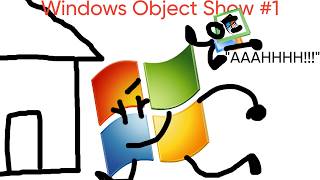 Windows Object Show #1: A House for destroying